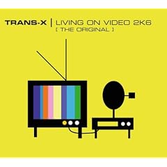 Living on Video 2k6 the Original