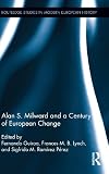 Alan S. Milward and a century of European change