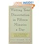 Writing Your Dissertation in Fifteen Minutes a Day: A Guide to Starting, Revising, and Finishing Your Doctoral Thesis