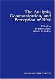 Review Springer  / The Analysis, Communication, and Perception of Risk (Advances in Risk Analysis)