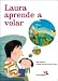 Laura aprende a volar/ Laura Learns How to Fly (Spanish Edition) at Amazon: 41j8bEIeqjL._SL75_