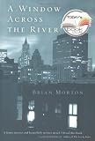 A Window Across the River