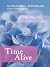 Time Alive: Celebrate Your Life Every Day