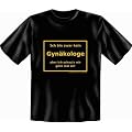 Fun T-Shirt: Ich bin zwar kein Gyn�kologe aber ich schau's mir gern mal an!