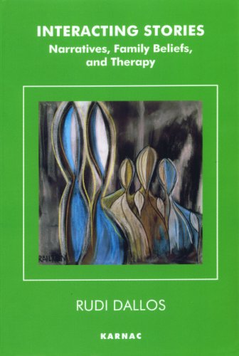 Interacting Stories: Narratives, Family Beliefs and Therapy (The Systemic Thinking and Practice Series)