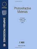 Photorefractive materials : proceedings of symposium C on photorefractive materials : growth and doping, optical and electrical characterizations, charge transfer processes and space charge field effe