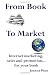 Books : From Book to Market: Internet Marketing, Sales and Promotion. . .For Your Book