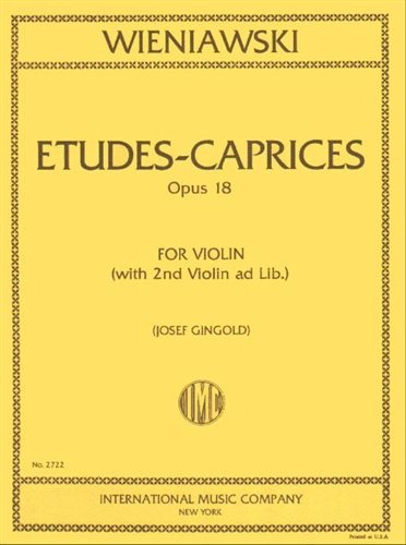 Wieniawski Henryk Etudes Caprices, Op. 18 Violin solo with optional 2nd Violin part - Josef Gingold