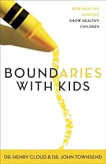 Boundaries with Kids: When to Say Yes, How to Say No