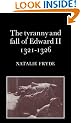 The Tyranny and Fall of Edward II 1321-1326