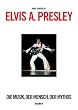 Elvis A. Presley. Deluxe Edition: Die Musik, der Mensch, der Mythos