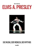 Produkt-Bild: Elvis A. Presley. Deluxe Edition: Die Musik, der Mensch, der Mythos