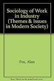 A sociology of work in industry
