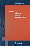 Polarization Optics in Telecommunications (Springer Series in Optical Sciences)