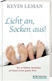 Licht an, Socken aus!: Ein erf�lltes Sexleben als Basis einer guten Ehe - Kevin Leman