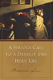 A Serious Call to a Devout And Holy Life