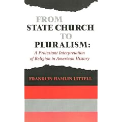 From State Church to Pluralism: A Protestant Interpretation of Religion in American History