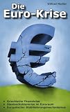 Produkt-Bild: Die Euro-Krise: Griechische Finanzkrise, Staatsschuldenkrise im Euroraum, Europ&auml;ischer Stabilisierungsmechanismus