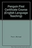 The Penguin First Certificate course. Student's book