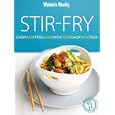 Stir-fry: Chop, Wok, Toss ( " Australian Women's Weekly " )
