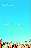 Us and Them: Understanding Your Tribal Mind: David Berreby