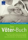 Produkt-Bild: Das V&auml;ter-Buch: Vaterschaft und Beruf unter einen Hut bringen