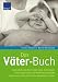 Image of Das Väter-Buch: Vaterschaft und Beruf unter einen Hut bringen