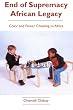 End of Supremacy African Legacy: Color and Power Cheating to Africa