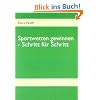 Sportwetten gewinnen - Schritt f�r Schritt: Das stressfreie Zusatzeinkommen