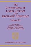 The correspondence of Lord Acton and Richard Simpson