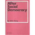 After Social Democracy: Politics, Capitalism and the Common Life (Demos)