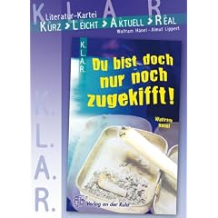 K.L.A.R. - Literaturkartei - "Du bist doch nur noch zugekifft!"