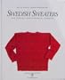 Swedish Sweaters: New Designs from Historical Examples (An International Craft Classic)