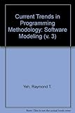 Current trends in programming methodology. Vol.3, Software modeling