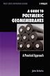 A Guide to Polymeric Geomembranes: A Practical Approach (Wiley Series in Polymer Science)