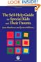 The Self-Help Guide for Special Kids and Their Parents