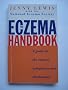 The Eczema Handbook: A Guide to the Causes, Symptoms and Treatments