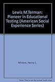 Lewis M. Terman : pioneer in psychological testing