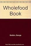 The wholefood book