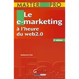 Le e-marketing � l'heure du web 2.0par Catherine Viot