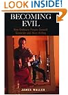 Becoming Evil: How Ordinary People Commit Genocide and Mass Killing