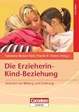 Produkt-Bild: Die Erzieherin-Kind-Beziehung: Zentrum von Bildung und Erziehung