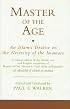 Master of the Age: An Islamic Treatise on the Necessity of the Imamate (The Institute of Ismaili Studies Ismaili Texts and Translations)