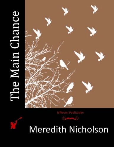 The Main Chance, by Meredith Nicholson