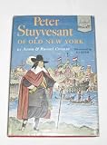 Peter Stuyvesant of old New York, (Landmark books [43])