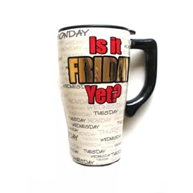 Is it Friday Yet? Ceramic Travel Mug by Spoontiques Creative Ventures