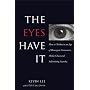 The Eyes Have It: How to Market in an Age of Divergent Consumers, Media Chaos and Advertising Anarchy