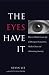 The Eyes Have It: How to Market in an Age of Divergent Consumers, Media Chaos and Advertising Anarchy by Kevin Lee, Steve Baldwin