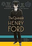 The quotable Henry Ford