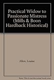 Practical widow to passionate mistress